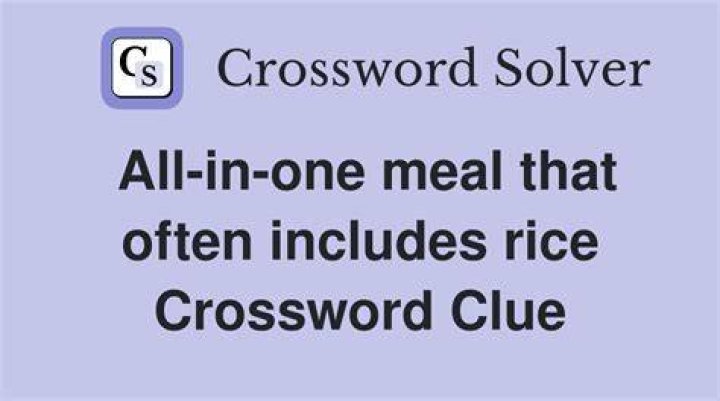 All-in-one meal that often includes rice Crossword Clue NYT