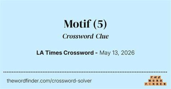 Answer for Motif Crossword Clue LA Times - News
