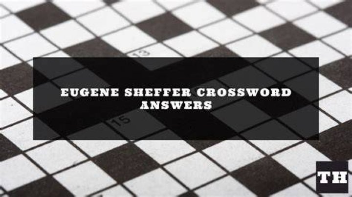Author Quindlen Crossword Clue Eugene Sheffer