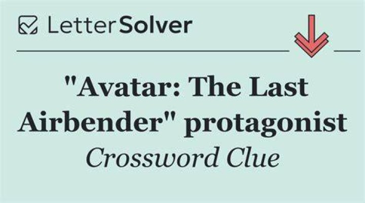 Avatar: The Last Airbender' protagonist Crossword Clue USA Today Answer