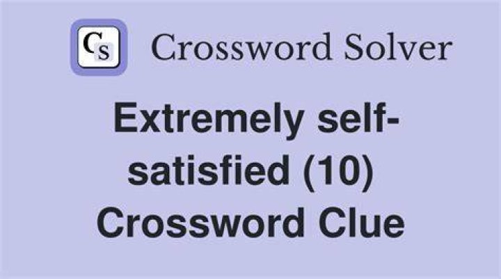 Be extremely self-satisfied Crossword Clue LA Times Answer - News