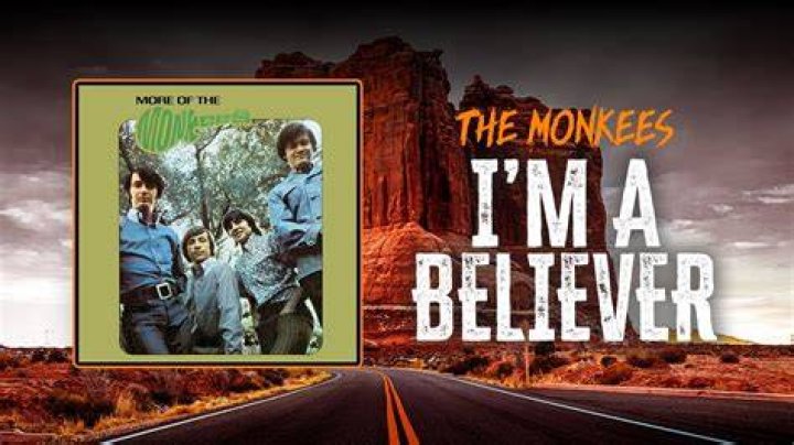 ___ Believer (Monkees song): 2 wds.