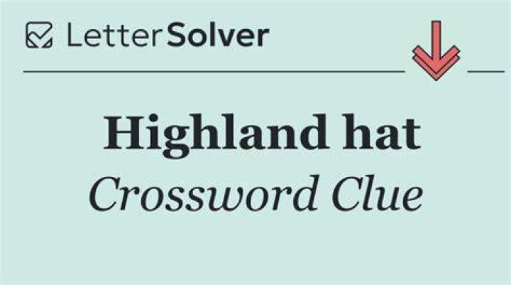 Eugene Sheffer Highland hat Crossword Puzzle Clue Answers