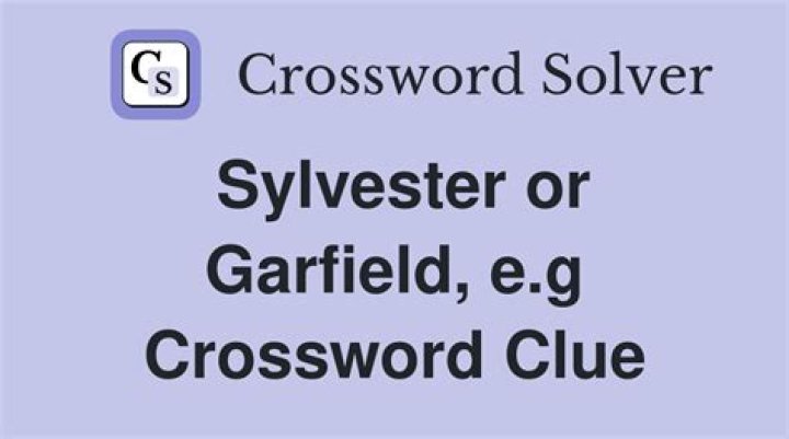 Garfield and Sylvester NYT Crossword Clue - News