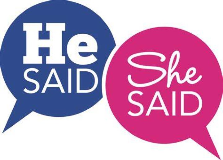 He said ___ said