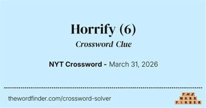 Horrify or shock Crossword Clue Daily Themed 6 letters Answer - News