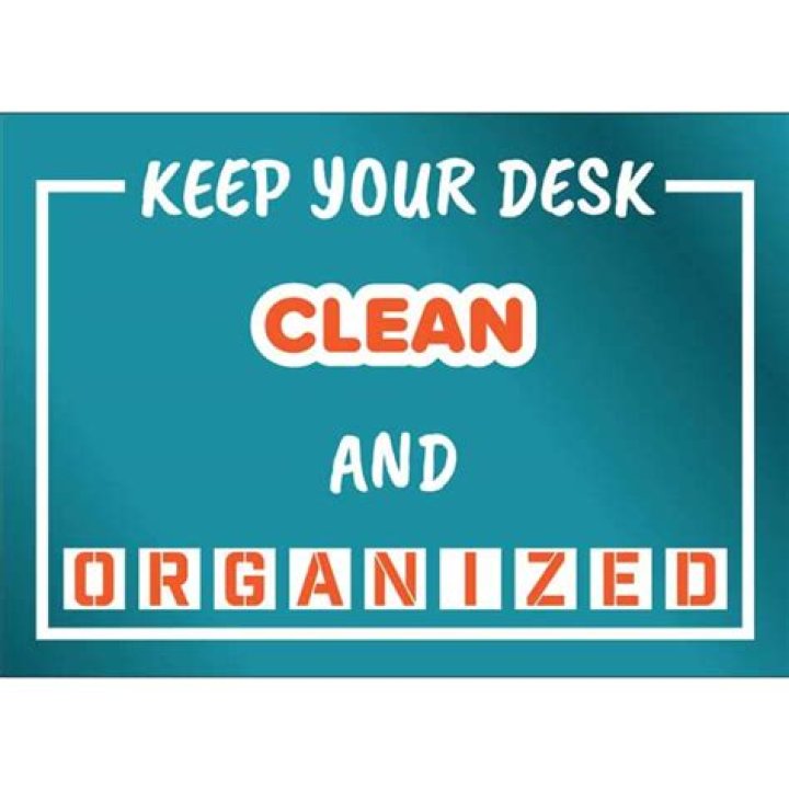 How do you keep your work organized and clean?