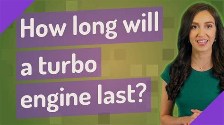 How long will a turbo engine last?