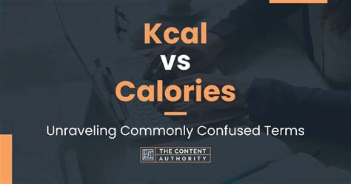 The Ultimate Guide to Kcal vs. Ca: Understanding the Difference