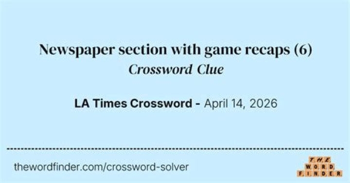 LA Times Review-heavy newspaper section Crossword Clue Answer