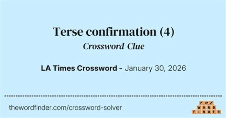 LA Times Terse confirmation Crossword Clue 4 letters Answer