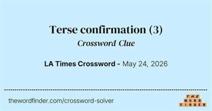 LA Times Terse confirmation Crossword Clue 4 letters Answer - News