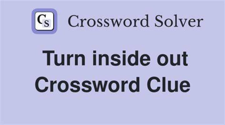 LA Times Turns inside out Crossword Clue Answers with 6 letters