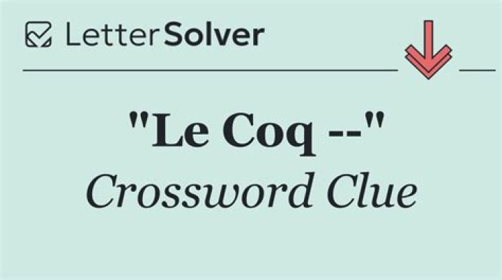 Le Coq — Crossword Clue Eugene Sheffer