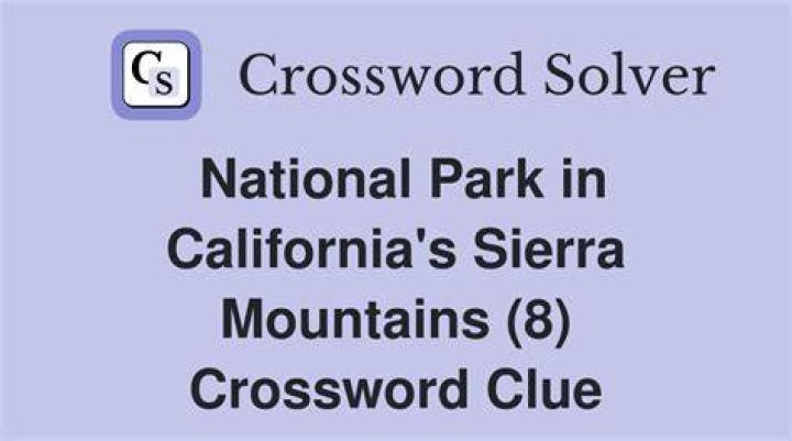 National park in California Crossword Clue Thomas Joseph - News