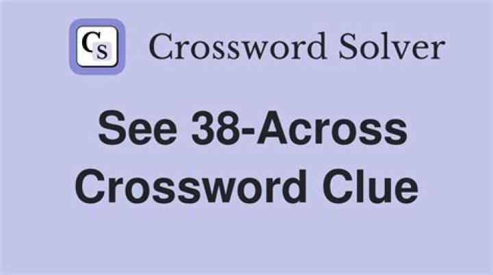 Newsday See 38 Across Crossword Clue Puzzle Answers - News