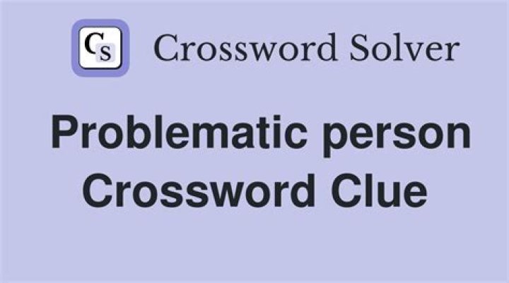 Problematic protagonists, perhaps Crossword Clue Universal Answer - News