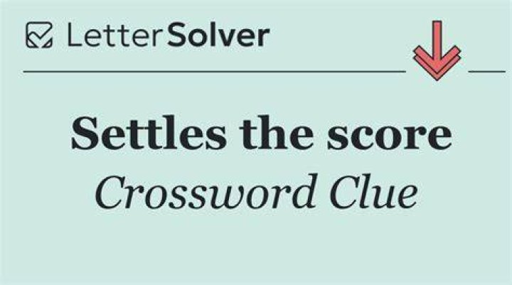 Settles the score Crossword Clue NYT - News