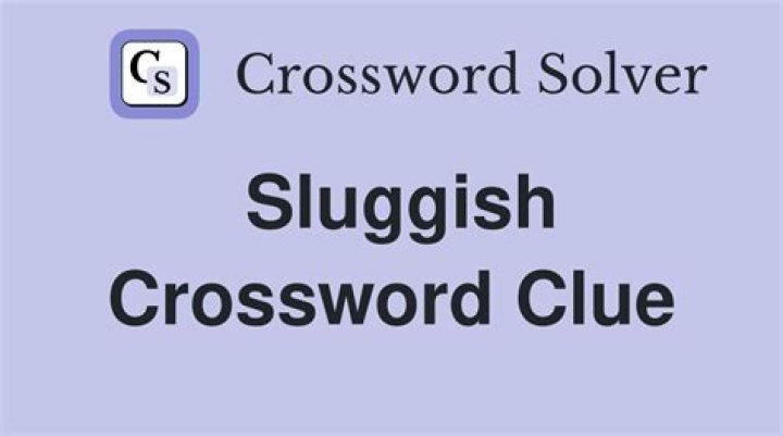 Sluggish Crossword Clue Thomas Joseph 1 Answer with 6 letters - News