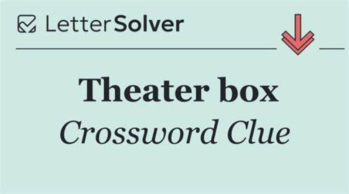 Theater box Crossword Clue Thomas Joseph - News
