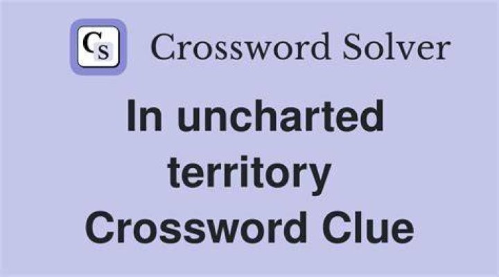 Universal Like an uncharted location Crossword Clue