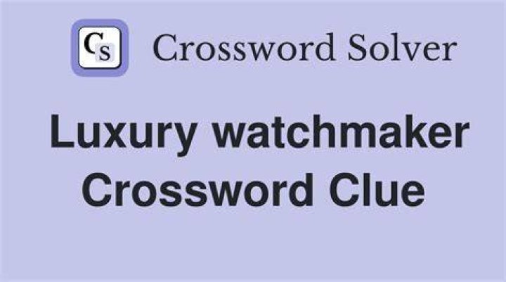 Universal Luxury watchmaker Crossword Puzzle clues and Answers with 6 letters