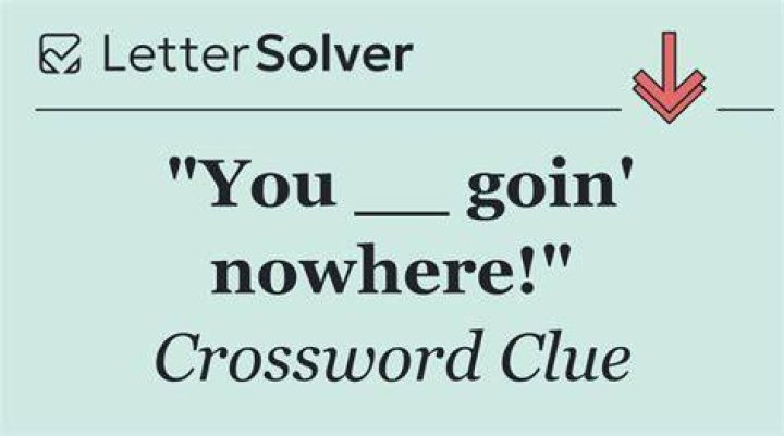 Went nowhere, say Crossword Clue NYT - News