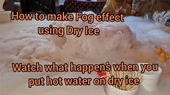 What happens when you put hot water on dry ice?