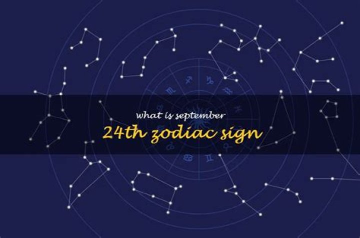 What is September 24th Zodiac Sign? Discover Your Celestial Identity
