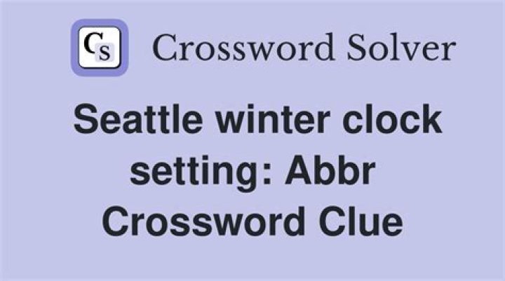 Winter clock setting in Los Angeles: Abbr. Daily Themed Crossword Answer