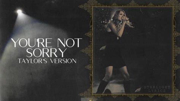 You're ___ Sorry (Taylor Swift hit)